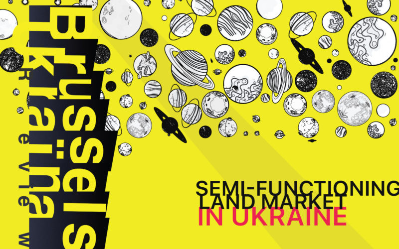 Read in the Brussels Ukraïna Review the article Semi-Functioning Land Market in Ukraine.