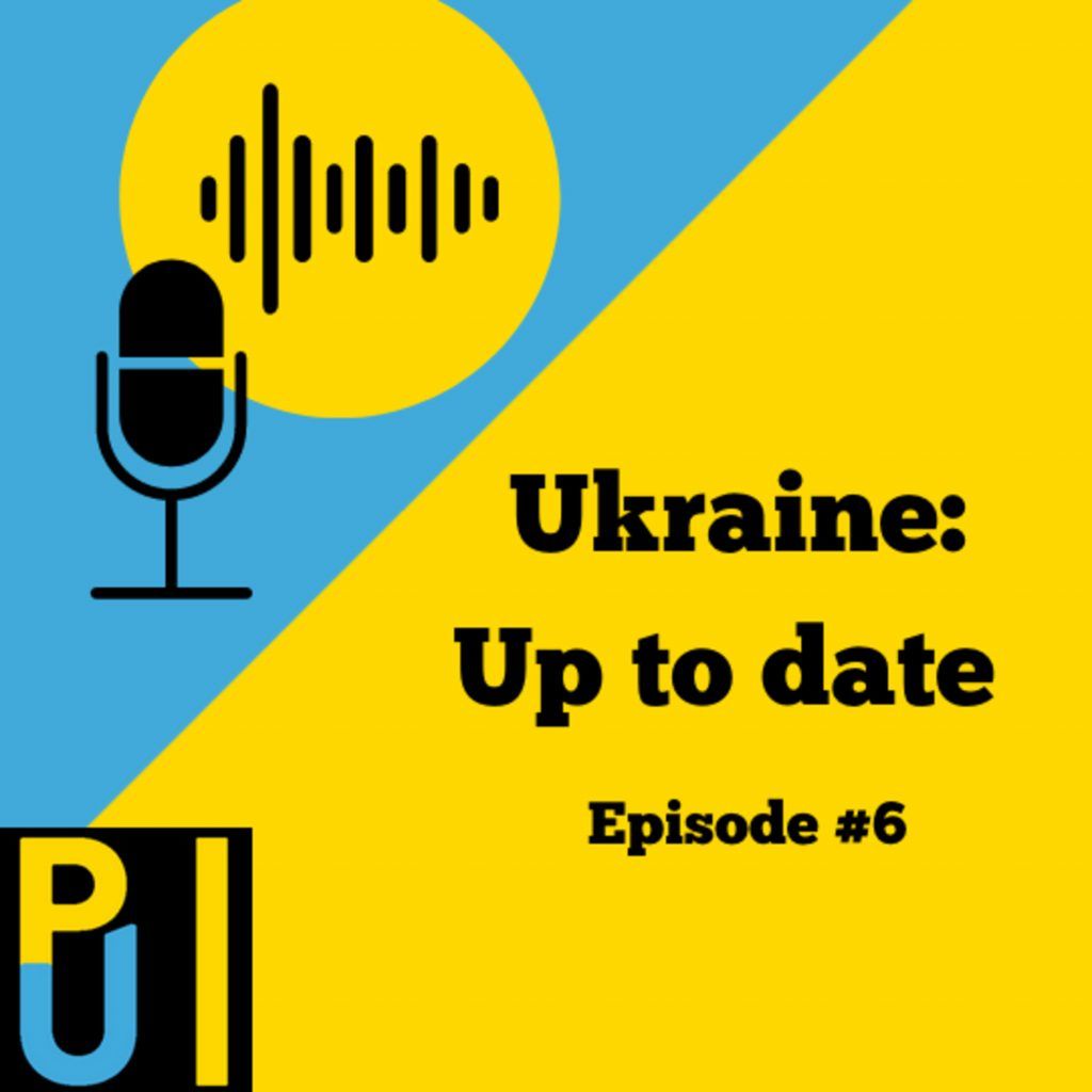 #6 Ukraine: Up to date