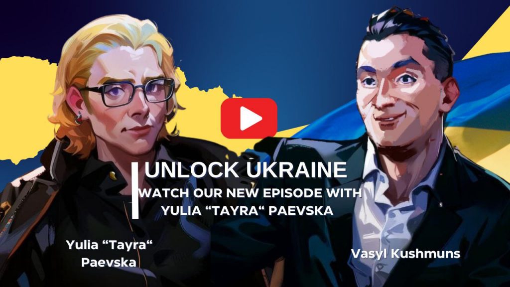 Unlock Ukraine з Юлією Паєвською (Тайрою)